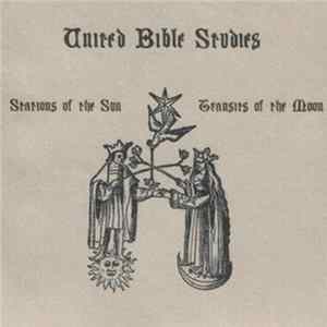 United Bible Studies - Stations Of The Sun, Transits Of The Moon mp3