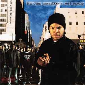 Ice Cube - AmeriKKKa's Most Wanted mp3
