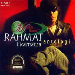 Rahmat Ekamatra - Antologi mp3