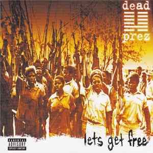 dead prez - Lets Get Free mp3