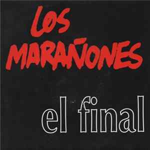 Los Marañones - El Final mp3