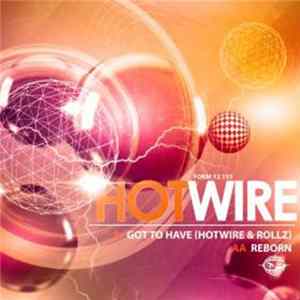 Hotwire - Got To Have You / Reborn Again mp3