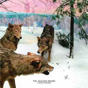 The Jealous Sound - A Gentle Reminder mp3