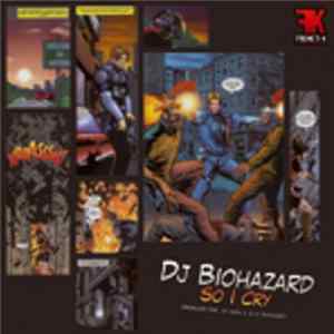 DJ Biohazard - So I Cry mp3