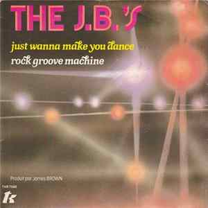 The J.B.'s - Just Wanna Make You Dance mp3