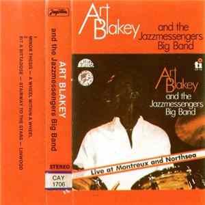 Art Blakey And The Jazzmessengers Big Band - Live At Montreux And Northsea mp3
