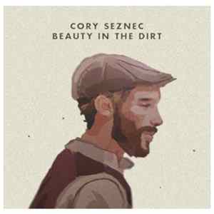 Cory Seznec - Beauty In The Dirt mp3