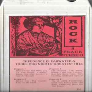 Creedence Clearwater & Three Dog Night - Creedence Clearwater & Three Dog Night's Greatest Hits mp3