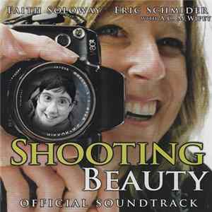 Faith Soloway, Eric Schmider, A.C. McWipey - Shooting Beauty Offical Soundtrack mp3