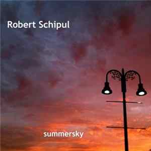 Robert Schipul - summersky mp3