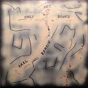Not Only Bones - Axel Romain mp3