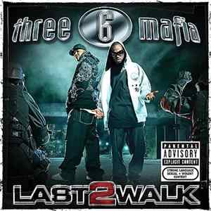 Three 6 Mafia - Last 2 Walk mp3