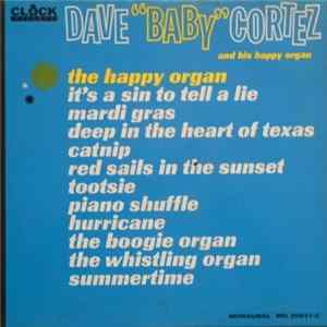 Dave "Baby" Cortez - Dave "Baby" Cortez And His Happy Organ mp3