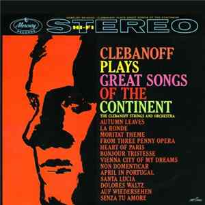The Clebanoff Strings and Orchestra - Clebanoff Plays Great Songs Of The Continent mp3