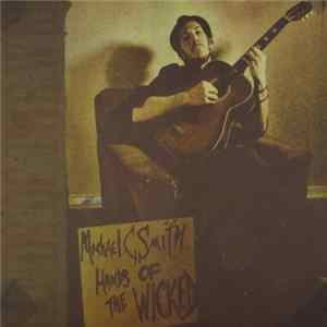 Michael C Smith - Hands Of The Wicked mp3