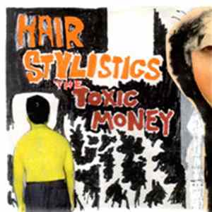 Hair Stylistics - Toxic Money mp3