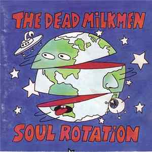 The Dead Milkmen - Soul Rotation mp3
