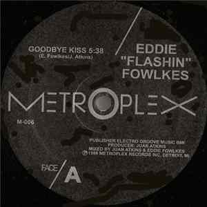 Eddie "Flashin" Fowlkes - Goodbye Kiss mp3