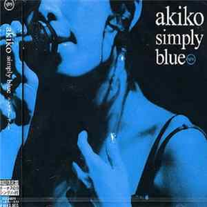 Akiko - Simply Blue = シンプリー・ブルー mp3