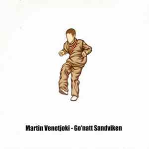 Martin Venetjoki - Go'natt Sandviken mp3