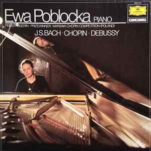 Ewa Pobłocka - Ewa Poblocka Piano - Prizewinner: Warsaw Chopin Competition (Poland) J.S.Bach, Chopin, Debussy mp3