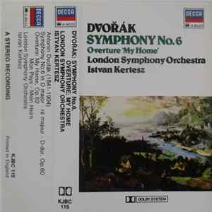 Dvořák, Istvan Kertesz, London Symphony Orchestra - Symphony No. 6 / Overture: My Home mp3