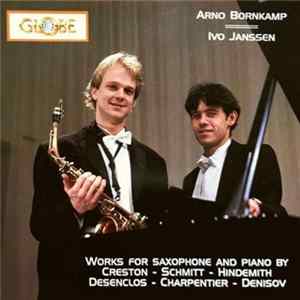 Arno Bornkamp, Ivo Janssen - Saxophone Sonatas mp3