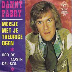 Danny Fabry - Meisje Met Je Treurige Ogen mp3