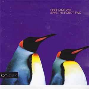 Spiro And Wix - Save The Robot Two mp3