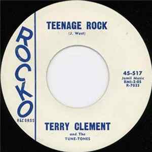 Terry Clement And The Tune Tones - Teenage Rock / Sugar Bee mp3