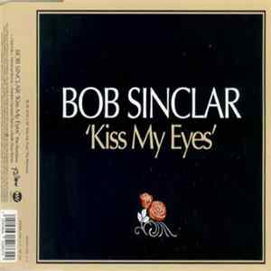 Bob Sinclar - Kiss My Eyes mp3