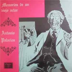 Antonio Palacios - Memorias de Un Viejo Actor mp3