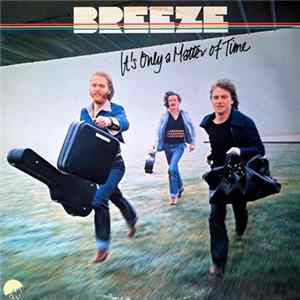 Breeze - It's Only A Matter Of Time mp3