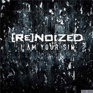 Renoized - I Am Your Sin mp3