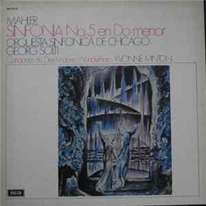 Mahler - Chicago Symphony Orchestra - Georg Solti - Yvonne Minton - Sinfonia No. 5 En Do Menor - Canciones de Des Knaben Wunderhorn mp3