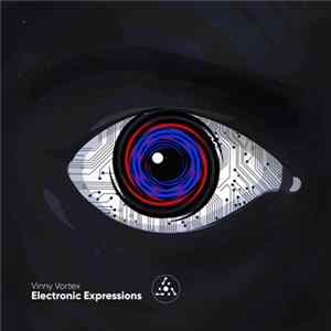 Vinny Vortex - Electronic Expressions mp3