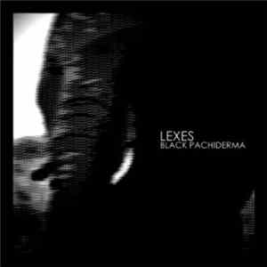 Lexes - Black Pachiderma mp3