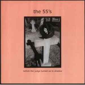 The 55's - Before The Judge Turned Us To Shadow mp3