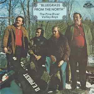 The Pine River Valley Boys - Bluegrass From The North mp3