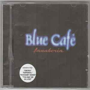 Blue Café - Fanaberia mp3
