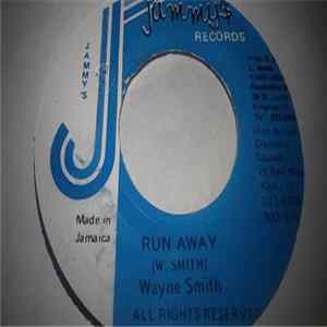 Wayne Smith - Run Away mp3