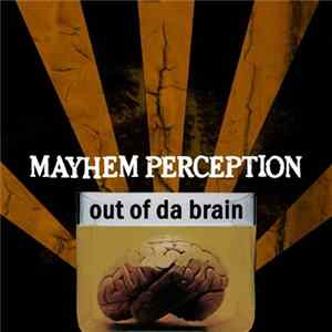Mayhem Perception - Out Of Da Brain mp3
