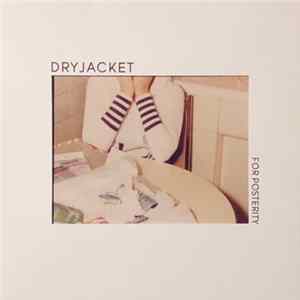 Dryjacket - For Posterity mp3