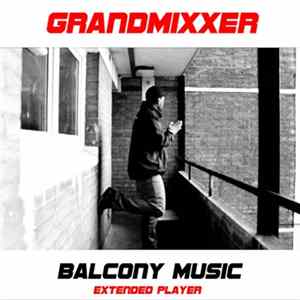Grandmixxer - Balcony Music EP mp3