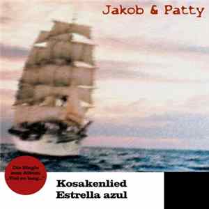 Jakob & Patty - Kosakenlied/Estrella Azul mp3