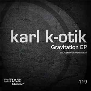 Karl K-Otik - Gravitation EP mp3