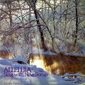 Lucien Deiss, University Of Miami Concert Choir, Skipp Sanders - Alleluia, Sing With New Songs mp3