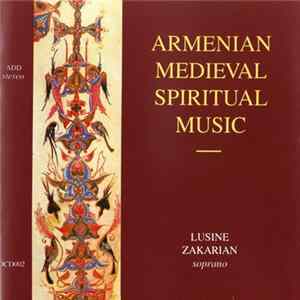 Louissiné Zakarian - Armenian Medieval Spiritual Music mp3