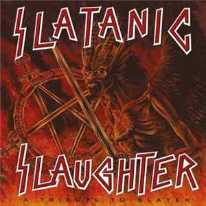 Various - Slatanic Slaughter (A Tribute To Slayer) mp3