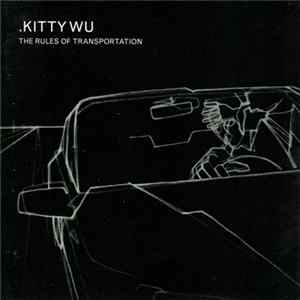 Kitty Wu - The Rules Of Transportation mp3